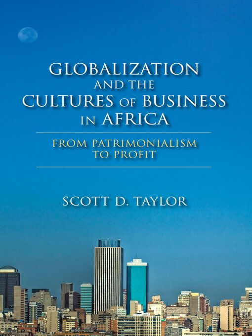 Title details for Globalization and the Cultures of Business in Africa by Scott D. Taylor - Available